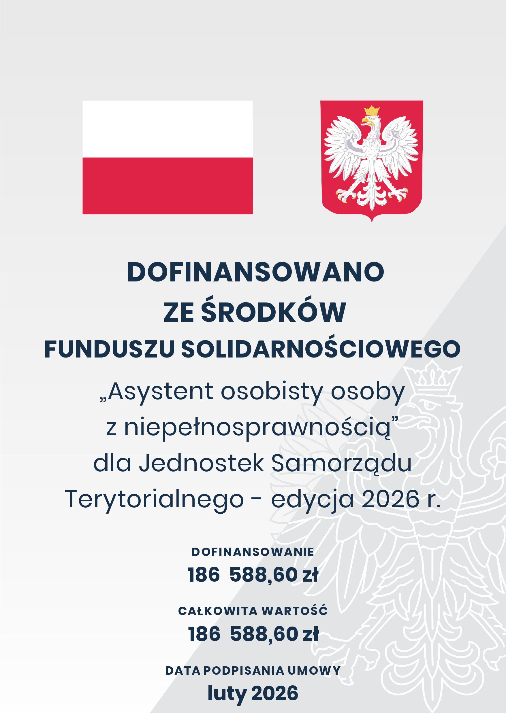 Plakat informujący o dofinansowaniu programu &bdquo;Asystent osobisty osoby z niepełnosprawnością&rdquo; ze środk&oacute;w Funduszu Solidarnościowego w kwocie 186 588,60 zł.