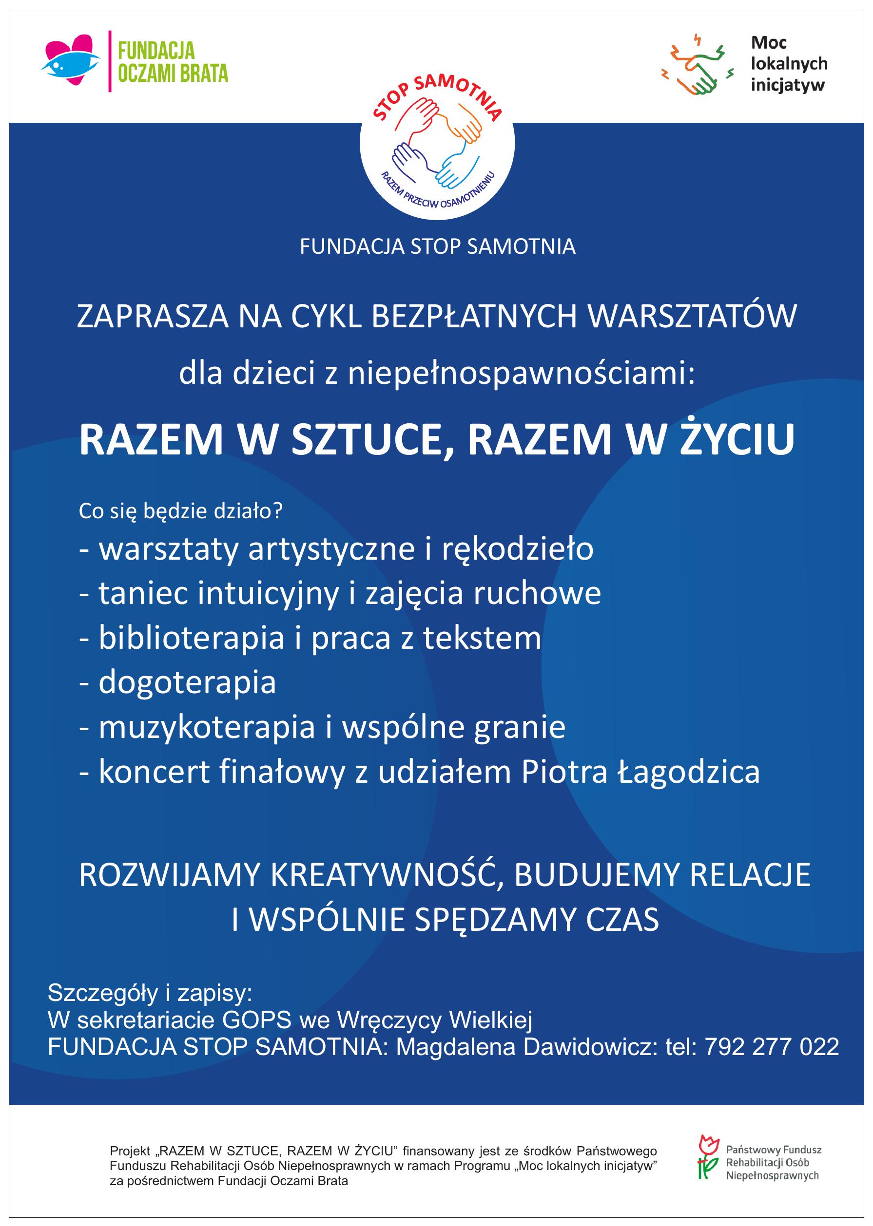 Plakat informacyjny Fundacji Stop Samotnia dotyczący realizacji bezpłatnego cyklu warsztat&oacute;w dla dzieci z niepełnosprawnościami pod nazwą &bdquo;Razem w sztuce, razem w życiu&rdquo;